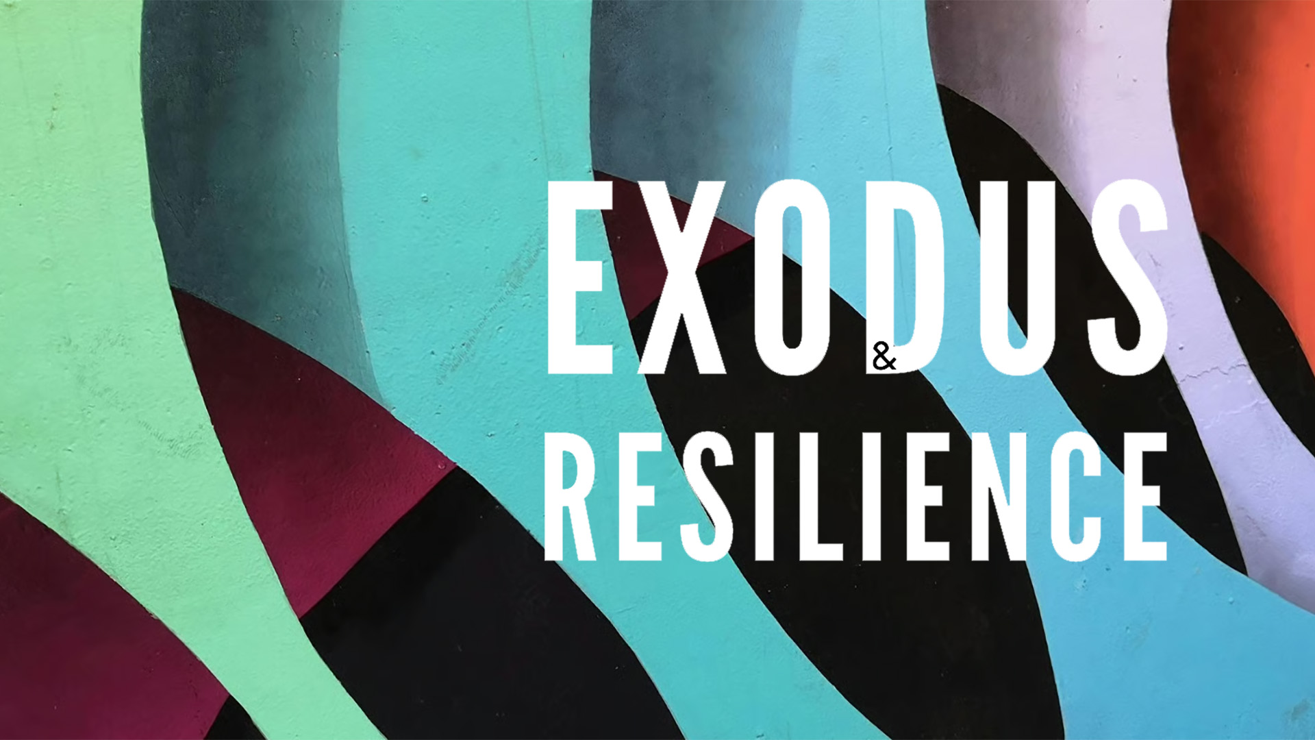 Exodus & Resilience